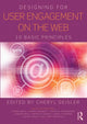 Book cover of: Designing for User Engagement on the Web. By: Cheryl Geisler