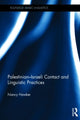 Book cover of: Palestinian-Israeli Contact and Linguistic Practices