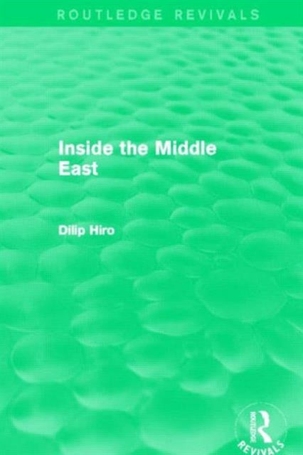 Book cover of: Inside the Middle East (Routledge Revivals). By: Dilip Hiro