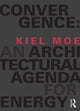 Book cover of: Convergence: An Architectural Agenda for Energy. By: Kiel Moe