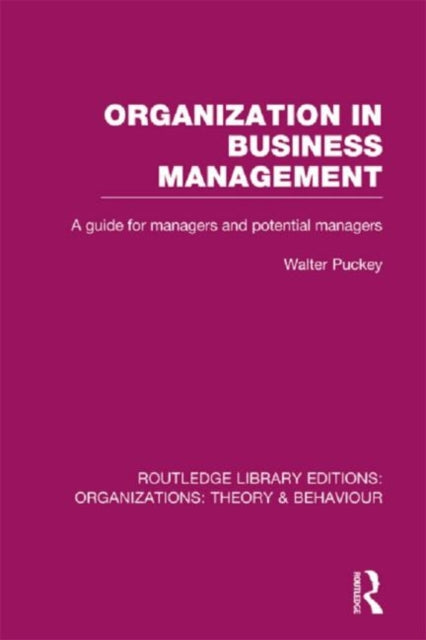 Book cover of: Organization in Business Management (RLE: Organizations). By: Walter Puckey