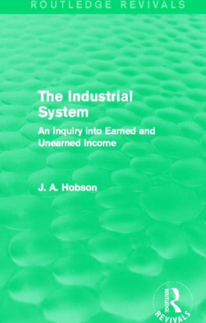 Book cover of: Industrial System (Routledge Revivals). By: John Atkinson Hobson