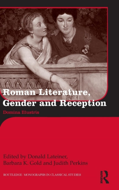 Book cover of: Roman Literature, Gender and Reception. By: Barbara K. Gold