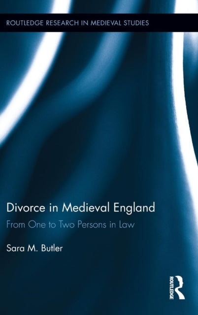 Book cover of: Divorce in Medieval England. By: Sara M. Butler