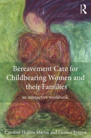 Bereavement Care for Childbearing Women and their Families