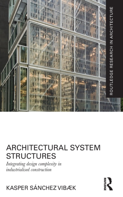 Book cover of: Architectural System Structures. By: Kasper Sánchez Vibæk