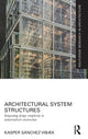 Book cover of: Architectural System Structures. By: Kasper Sánchez Vibæk