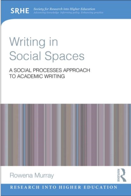 Book cover of: Writing in Social Spaces. By: Rowena Murray