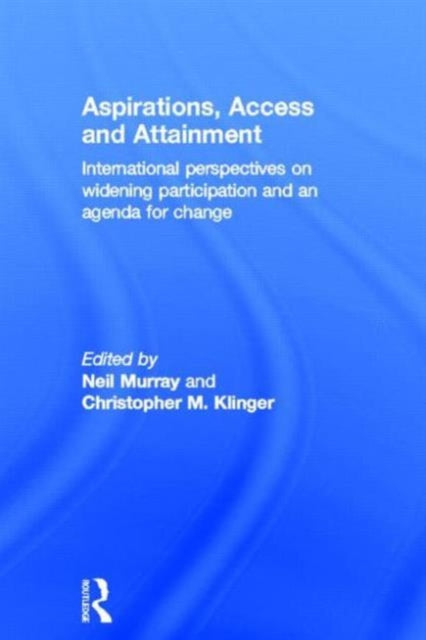 Book cover of: Aspirations, Access and Attainment. By: Neil Murray