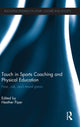 Book cover of: Touch in Sports Coaching and Physical Education. By: Heather Piper