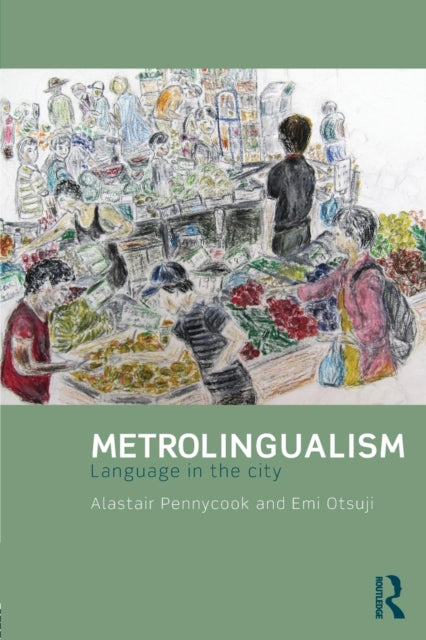Book cover of: Metrolingualism. By: Alastair Pennycook