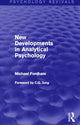 Book cover of: New Developments in Analytical Psychology (Psychology Revivals). By: Michael Fordham