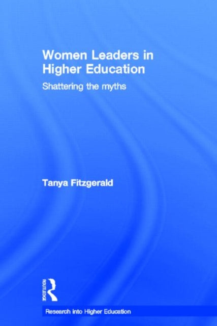 Book cover of: Women Leaders in Higher Education. By: Tanya Fitzgerald