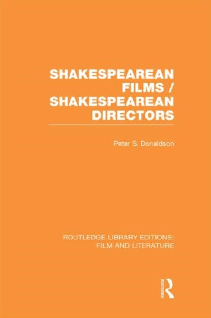 Book cover of: Shakespearean Films/Shakespearean Directors. By: Peter S. Donaldson