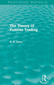 Book cover of: Theory of Futures Trading (Routledge Revivals). By: Barry Goss
