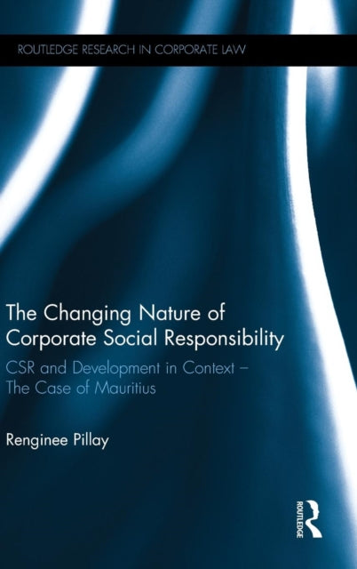 Book cover of: Changing Nature of Corporate Social Responsibility. By: Renginee Pillay
