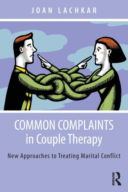 Book cover of: Common Complaints in Couple Therapy. By: Joan Lachkar
