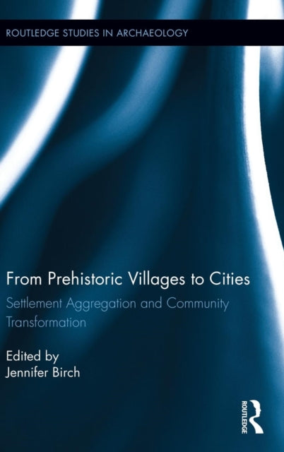 Book cover of: From Prehistoric Villages to Cities