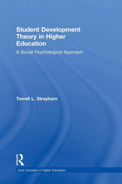 Book cover of: Student Development Theory in Higher Education. By: Terrell L. Strayhorn