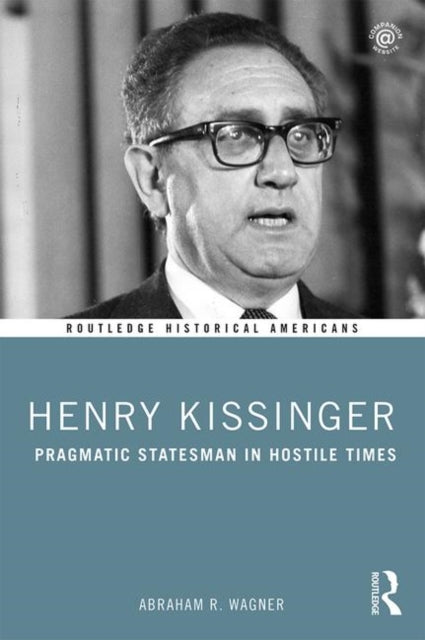 Book cover of: Henry Kissinger. By: Abraham R. Wagner