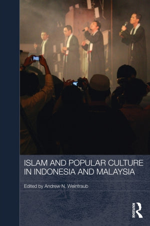 Islam and Popular Culture in Indonesia and Malaysia