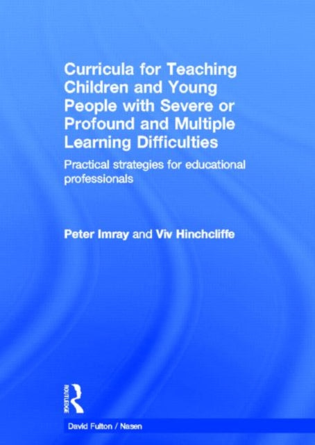 Book cover of: Curricula for Teaching Children and Young People with Severe or Profound and Multiple Learning Difficulties. By: Peter Imray