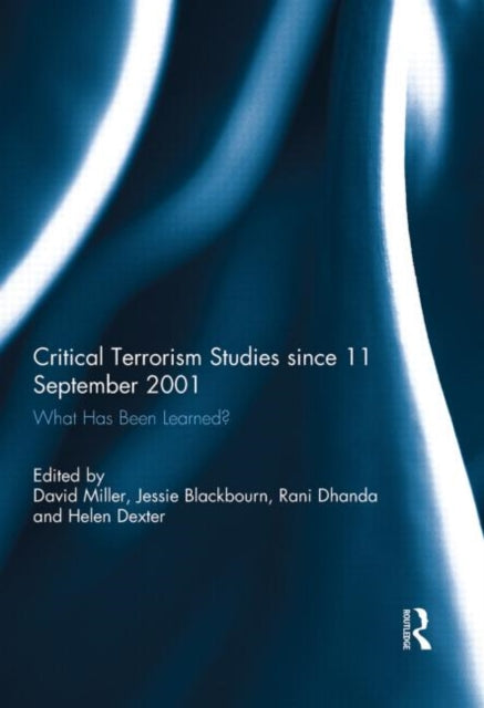 Book cover of: Critical Terrorism Studies since 11 September 2001. By: Miller, David