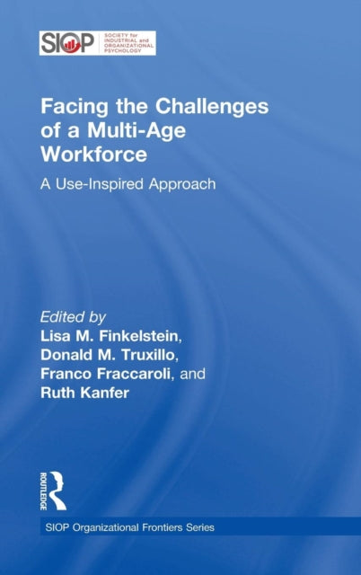 Book cover of: Facing the Challenges of a Multi-Age Workforce. By: Lisa M. Finkelstein