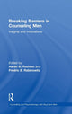 Book cover of: Breaking Barriers in Counseling Men. By: Aaron B. Rochlen