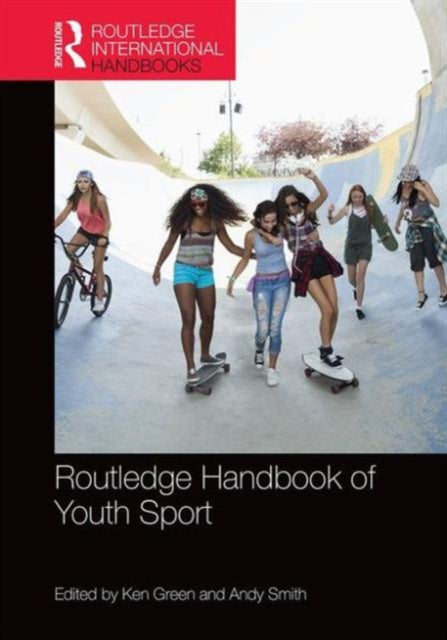 Book cover of: Routledge Handbook of Youth Sport. By: Andy Smith
