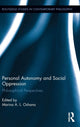 Book cover of: Personal Autonomy and Social Oppression. By: Marina A. L. Oshana
