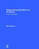 Book cover of: Design Energy Simulation for Architects. By: Kjell Anderson