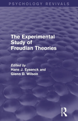 Experimental Study of Freudian Theories (Psychology Revivals)