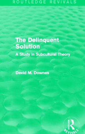 Delinquent Solution (Routledge Revivals)