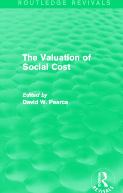 Book cover of: Valuation of Social Cost (Routledge Revivals). By: David W. Pearce