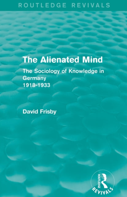 Book cover of: Alienated Mind (Routledge Revivals). By: David Frisby