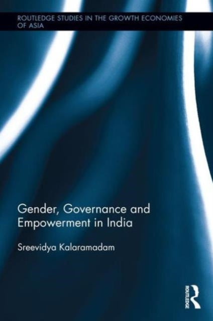 Book cover of: Gender, Governance and Empowerment in India. By: Sreevidya Kalaramadam