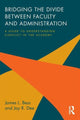 Book cover of: Bridging the Divide between Faculty and Administration. By: James L. Bess