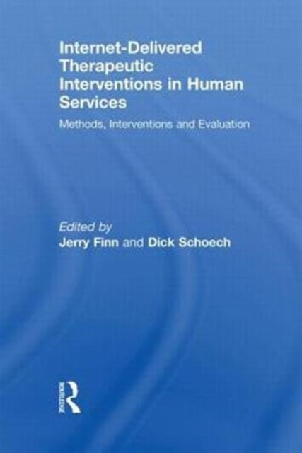 Book cover of: Internet-Delivered Therapeutic Interventions in Human Services. By: Jerry Finn