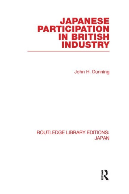 Book cover of: Japanese Participation in British Industry. By: John Dunning