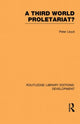Book cover of: Third World Proletariat?. By: Peter Cutt Lloyd