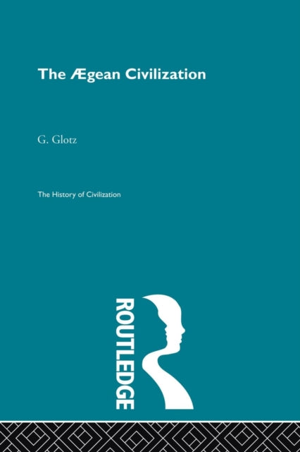Book cover of: Aegean Civilization. By: G. Glotz