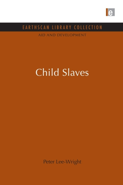 Book cover of: Child Slaves. By: Peter Lee-Wright