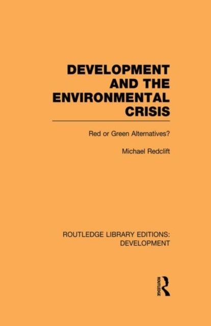 Book cover of: Development and the Environmental Crisis. By: Michael Redclift