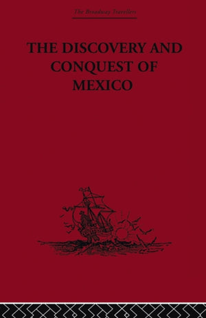Discovery and Conquest of Mexico 1517-1521