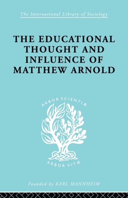 Book cover of: Educational Thought and Influence of Matthew Arnold. By: W. F. Connell