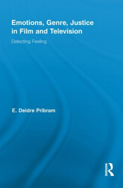 Book cover of: Emotions, Genre, Justice in Film and Television. By: Deidre Pribram