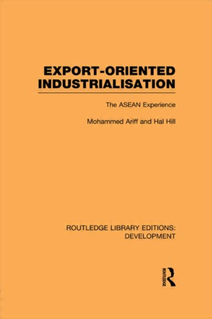 Book cover of: Export-Oriented Industrialisation. By: Mohammed Ariff