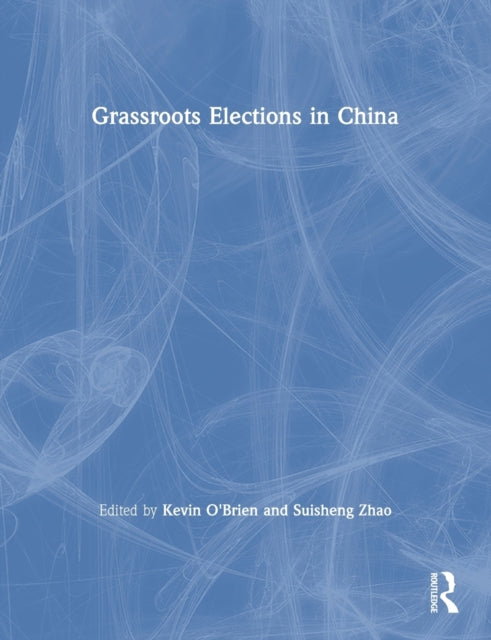 Book cover of: Grassroots Elections in China. By: O'Brien, Kevin J.