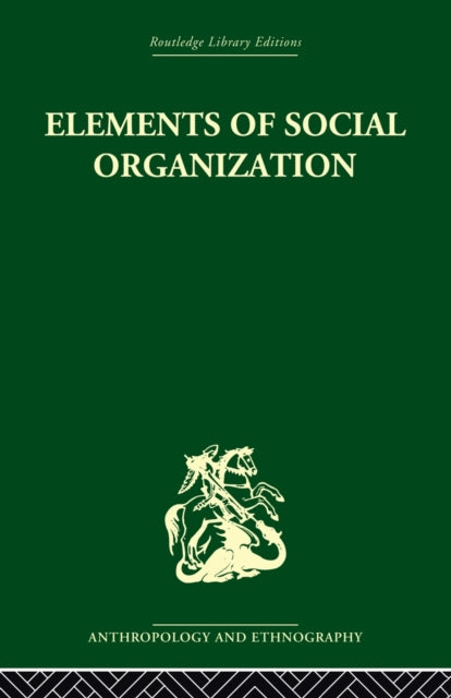Book cover of: Elements of Social Organisation. By: Raymond Firth